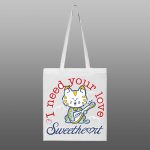 I need your love sweetheart – beli/natur ceger sa štampom