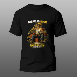 Nisam spor samo gradim sa stilom crna majica