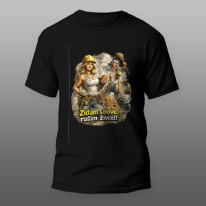 Zidam snove,rušim živce crna majica